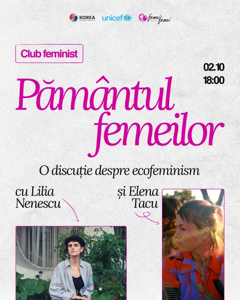 FEMINIST CLUB: Pământul femeilor: O discuție despre ecofeminism cu Lilia Nenescu și Elena Tacu