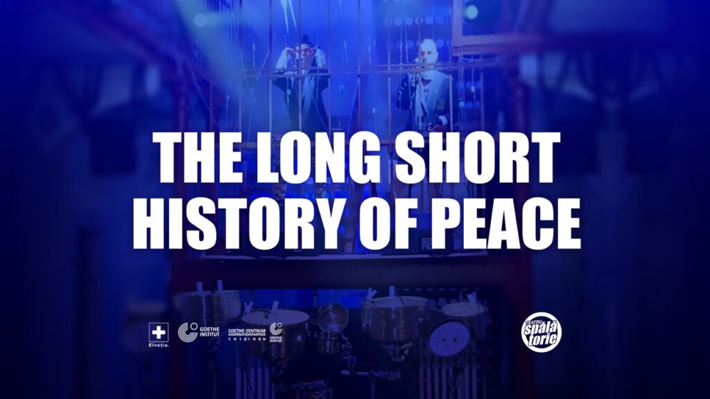 Teatru-spalatorie: THE LONG SHORT HISTORY OF PEACE (performance în limba engleză cu supratitrare în limba română)